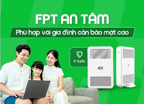 Gói cước Internet FPT An Tâm